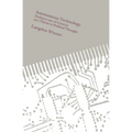 Autonomous Technology: Technics-out-of-Control as a Theme in Political Thought