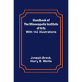 Handbook of the Minneapolis Institute of Arts; With 143 Illustrations