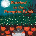 Hatched in the Pumpkin Patch