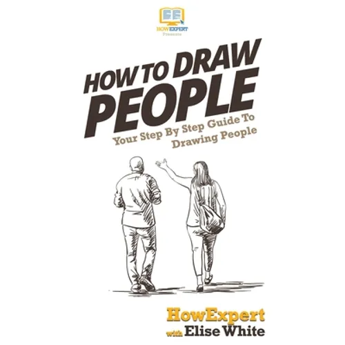 How To Draw People: Your Step By Step Guide To Drawing People