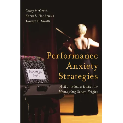 Performance Anxiety Strategies: A Musician's Guide to Managing Stage Fright