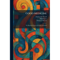 Good Medicine: The Illustrated Letters of Charles M. Russell