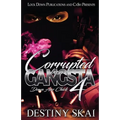 Corrupted by a Gangsta 4: Down Azz Chick