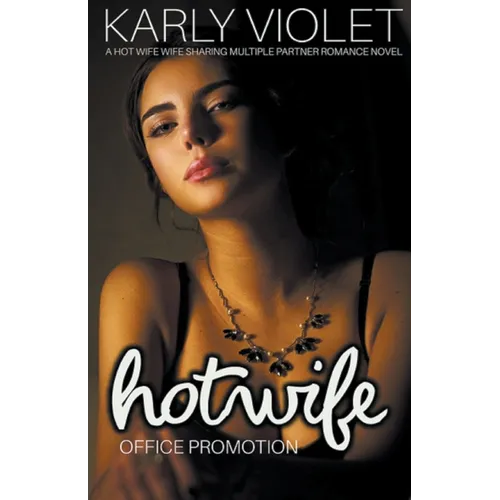 Hotwife Office Promotion - A Hot Wife Wife Sharing Multiple Partner Romance Novel