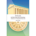 Stoicism & Western Buddhism: A Reflection on Two Philosophical Ways of Life