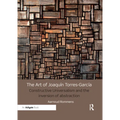 The Art of Joaquín Torres-García: Constructive Universalism and the Inversion of Abstraction