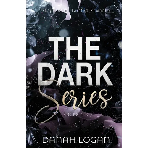 The Dark Series Boxset (Books 1-3): A Dark New Adult Romantic Suspense Trilogy