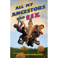 All My Ancestors Had Sex