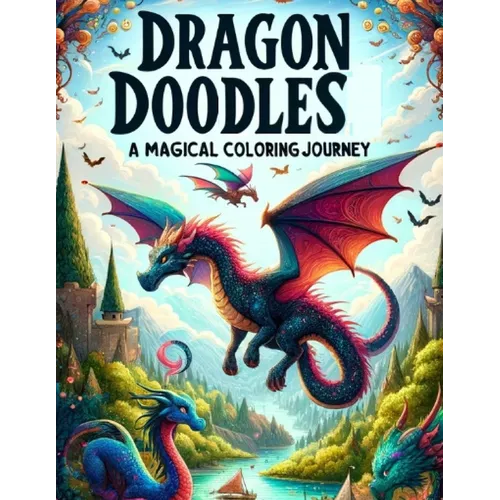 Dragon Doodles: A Magical Coloring Journey: Coloring Book