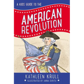 A Kids' Guide to the American Revolution