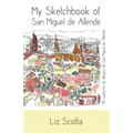 My Sketchbook of San Miguel de Allende