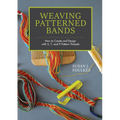 Weaving Patterned Bands: How to Create and Design with 5, 7, and 9 Pattern Threads