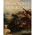 Delacroix's Moroccans: Art and Masculinity