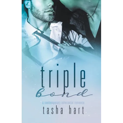 Triple Bond (A Contemporary Interracial Romance)