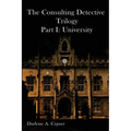 The Consulting Detective Trilogy Part I: University
