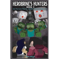 Herobrine's Hunters Book 3: Into The Caves They Go... But Will They Come Back Out?