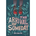 The Arrival of Someday