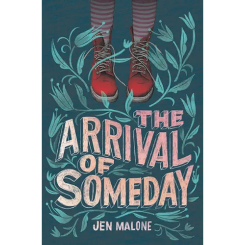 The Arrival of Someday - Paperback