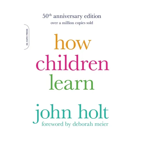 How Children Learn (50th Anniversary Edition)