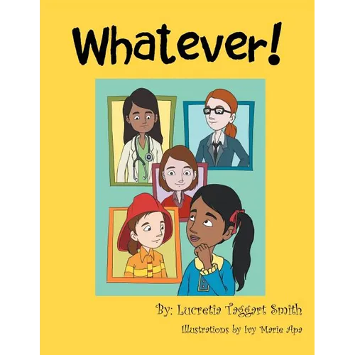 Whatever!