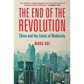 The End of the Revolution: China and the Limits of Modernity