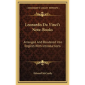 Leonardo Da Vinci's Note-Books: Arranged And Rendered Into English With Introductions