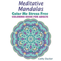 Meditative Mandalas - Coloring Book for Adults