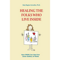 Healing the Folks Who Live Inside: How EMDR Can Heal Our Inner Gallery of Roles
