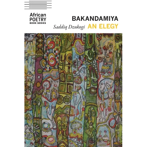 Bakandamiya: An Elegy