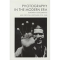 Photography in the Modern Era: European Documents and Critical Writings, 1913-1940