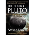 The Book of Pluto: Turning Darkness to Wisdom with Astrology