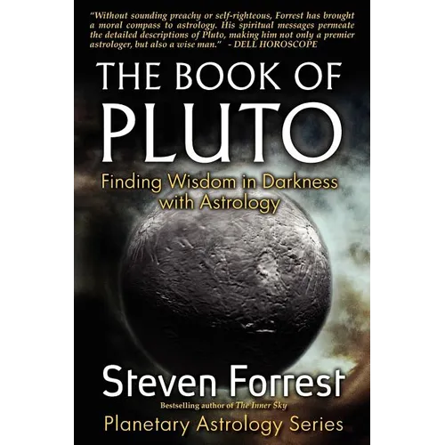 The Book of Pluto: Turning Darkness to Wisdom with Astrology