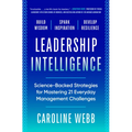 Leadership Intelligence: Science-Backed Strategies for Mastering 21 Everyday Management Challenges
