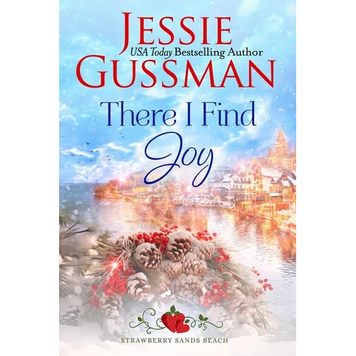 There I Find Joy (Strawberry Sands Beach Romance Book 4) (Strawberry Sands Beach Sweet Romance)