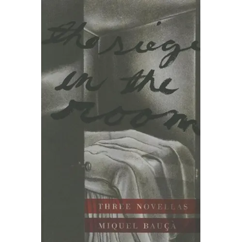 Siege in the Room: Three Novellas