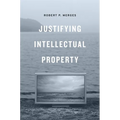 Justifying Intellectual Property