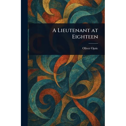 A Lieutenant at Eighteen