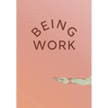 Being Work