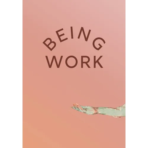 Being Work