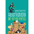 Absolutely No Body Parts