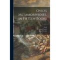 Ovid's Metamorphoses, in Fifteen Books; v.1