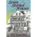 Seven Storied Houses