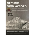 Of Their Own Accord: A Company of Army Rangers Changing Lives in Changing Times: A Company of Army Rangers