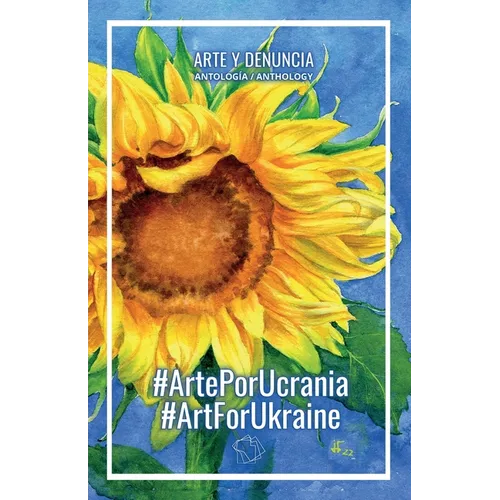 #ArtePorUcrania / #ArtForUkraine: Antología / Anthology