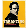 Tarantino: A Retrospective: Revised and Expanded Edition