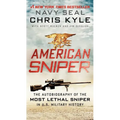 American Sniper: The Autobiography of the Most Lethal Sniper in U.S. Military History