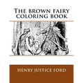 The brown fairy coloring book