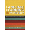 Language Learning in Ministry: Preparing for Cross-Cultural Language Acquisition