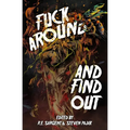 Fuck Around and Find Out