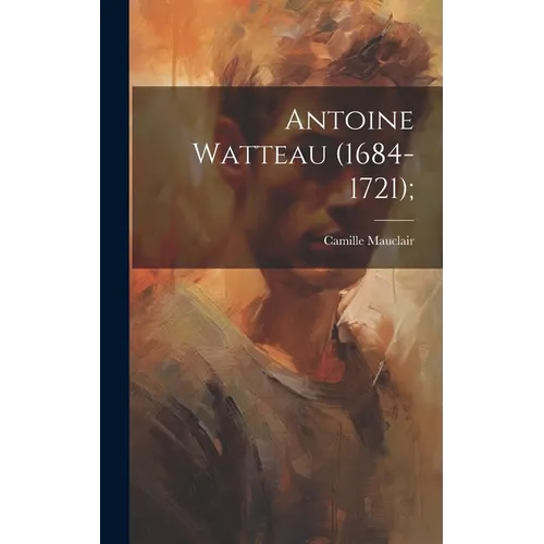 Antoine Watteau (1684-1721);